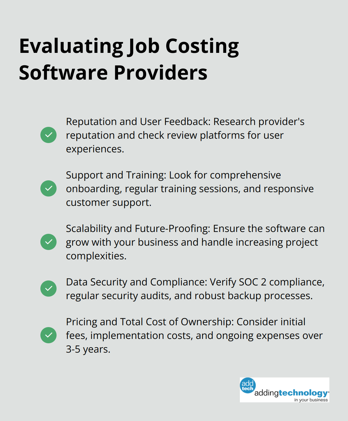 A checkmark list chart showing five key factors to consider when evaluating job costing software providers: reputation and user feedback, support and training, scalability and future-proofing, data security and compliance, and pricing and total cost of ownership. - job costing software for construction industry