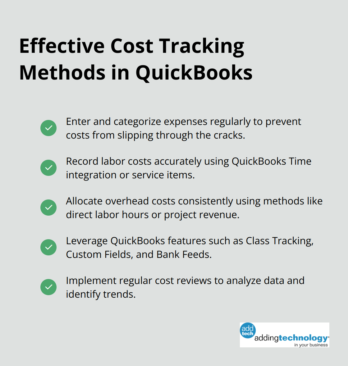 Checkmark list of effective cost tracking methods in QuickBooks: Enter and categorize expenses, Record labor costs accurately, Allocate overhead costs, Leverage QuickBooks features, Implement regular cost reviews - quickbooks contractor job costing